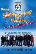 From Shattered Dreams to Wembley Way: A Club in Crisis