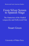 From Silver Screen to Spanish Stage: The Humorists of the Madrid Vanguardia and Hollywood Film