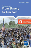 From Slavery to Freedom: Reader with audio and digital extras