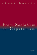 From Socialism to Capitalism: Eight Essays