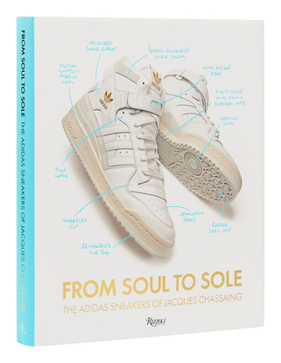 From Soul to Sole: The Adidas Sneakers of Jacques Chassaing - Chassaing, Jacques Chassaing, and Moore, Peter (Foreword by)