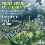 From Spain to Eternity: The Sacred Polyphony of El Greco's Toledo