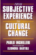 From subjective experience to cultural change