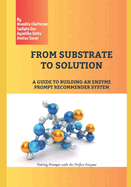 From Substrate to Solution: A Guide to Building an Enzyme Prompt Recommender System