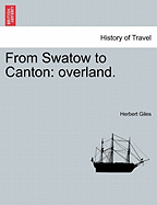 From Swatow to Canton; (Overland)