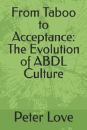 From Taboo to Acceptance: The Evolution of ABDL Culture