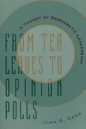 From Tea Leaves to Opinion Polls: A Theory of Democratic Leadership