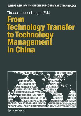 From Technology Transfer to Technology Management in China - Leuenberger, Theodor (Editor)