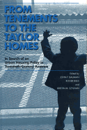 From Tenements to the Taylor Homes: In Search of an Urban Housing Policy in Twentieth-Century America