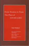 From Tension to Tonic: The Plays of Edward Albee