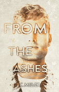 From the Ashes: A New Adult Post-Apocalyptic Series