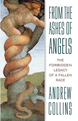 From the Ashes of Angels: The Forbidden Legacy of a Fallen Race - Collins, Andrew