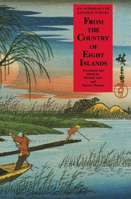 From the Country of Eight Islands: An Anthology of Japanese Poetry - Watson, Burton (Editor)