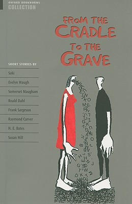 From the Cradle to the Grave: Short Stories - West, Clare (Editor)