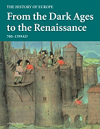From the Dark Ages to the Renaissance: 700-1599AD - P. Liddel, Peter, and Crawley Quinn, Josephine, and Heather, Peter