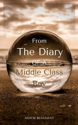 From the Diary of a Middle Class Boy - Kumawat, Ashok