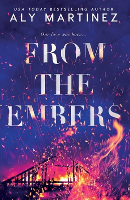 From the Embers - Martinez, Aly