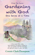 From the Fence: Gardening with God: One Sense at a Time