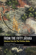 From the Fifty J taka: Selections from the Thai Pa sa J taka