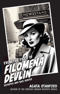 From the Files of Filomena Devlin: Reporter and Nazi Hunter
