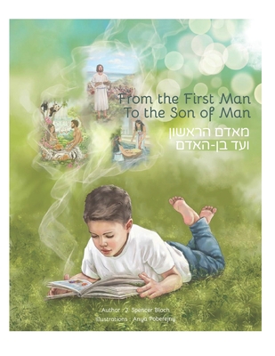 From the First Man To the Son of Man: Bible Stories For Kids Intelecty - Bloch, J Spencer