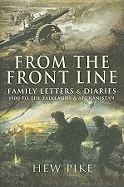 From the Frontline: Family Letters and Diaries: 1900 to the Falklands and Afghanistan