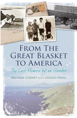 From the Great Blasket to America - Carney, Michael, and Hayes, Gerald