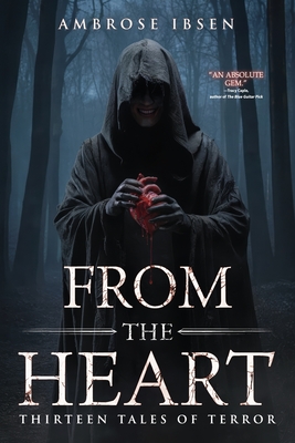 From the Heart: 13 Tales of Terror - Ibsen, Ambrose, and Books, Velox