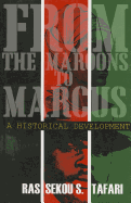 From the Maroons to Marcus: A Historical Development