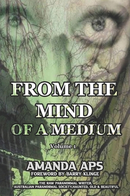 From the mind of a medium: Volume 1 - Aps, Amanda