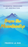 From the Mountaintop: Powerful Messages of Inspiration