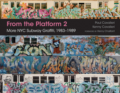 From the Platform 2: More NYC Subway Graffiti, 1983-1989 - Cavalieri, Paul, and Cavalieri, Kenny, and Chalfant, Henry (Foreword by)