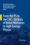 From the PS to the LHC - 50 Years of Nobel Memories in High-energy Physics
