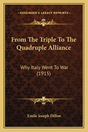 From the Triple to the Quadruple Alliance: Why Italy Went to War (1915)