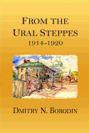 From the Ural Steppes: 1914-1920