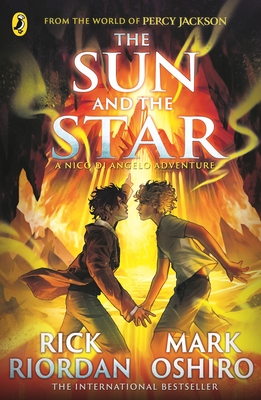 From the World of Percy Jackson: The Sun and the Star (The Nico Di Angelo Adventures) - Riordan, Rick, and Oshiro, Mark