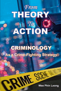 From Theory to Action: Criminology as a Crime-Fighting Strategy
