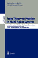 From Theory to Practice in Multi-Agent Systems: Second International Workshop of Central and Eastern Europe on Multi-Agent Systems, Ceemas 2001 Cracow, Poland, September 26-29, 2001, Revised Papers