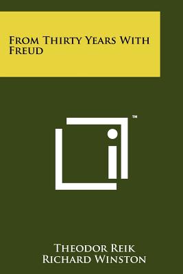 From Thirty Years With Freud - Reik, Theodor, and Winston, Richard, Professor (Translated by)