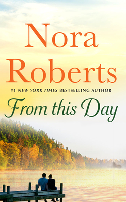 From This Day - Roberts, Nora, and Plummer, Therese (Read by)