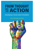 From Thought to Action (Second Edition): Developing a Social Justice Orientation