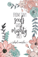 From Tiny Seeds Grow Mighty Trees School Counselor: School Counselor Gifts, Counselors Gifts, Best Counselor, Counselors Notebook, School Counselor Appreciation Gift, 6x9 College Ruled