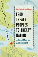 From Treaty Peoples to Treaty Nation: A Road Map for All Canadians