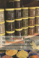 From Tropical Root to Responsible Food: Enhancing Sustainability in the Spice Trade