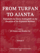 From Turfan to Ajanta: Festschrift for Dieter Schlingloff on the Occasion of His Eightieth Birthday