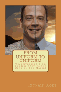 From Uniform to Uniform: Transitioning from the Military to the Civilian Job Market