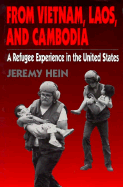 From Vietnam, Laos, and Cambodia: A Refugee Experience in the United States