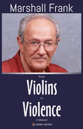 From Violins to Violence