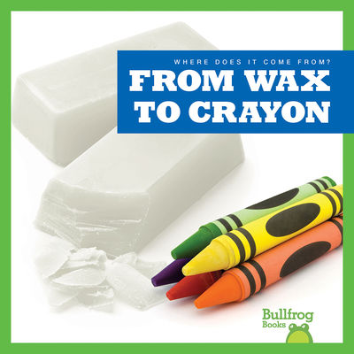 From Wax to Crayon - Toolen, Avery