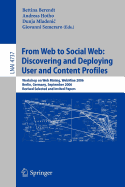 From Web to Social Web: Discovering and Deploying User and Content Profiles: Workshop on Web Mining, Webmine 2006, Berlin, Germany, September 18, 2006